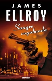 SANGRE VAGABUNDA | 9788498725377 | ELLROY