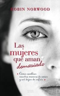 LAS MUJERES QUE AMAN DEMASIADO | 9788498725803 | NORWOOD