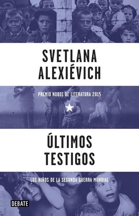 ÚLTIMOS TESTIGOS | 9788499926612 | ALEKSIÉVICH, SVETLANA