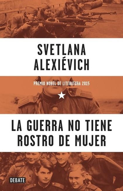 GUERRA NO TIENE ROSTRO DE MUJER, LA | 9788499925752 | ALEKSIÉVICH, SVETLANA