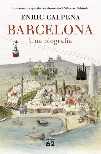 BARCELONA. UNA BIOGRAFIA (CATALA) | 9788429774603 | CALPENA I OLLE, ENRIC