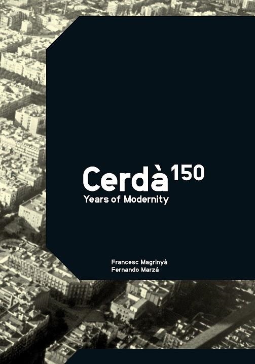 CERDÀ. 150 AÑOS DE MODERNIDAD | 9781945150340 | FRANCESC MAGRINYA; FERNANDO MARZA , 