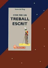 COM FER UN TREBALL ESCRIT | 9788480631488 | PUIG ,IRENE