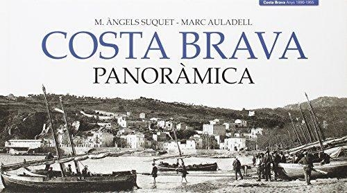 COSTA BRAVA PANORAMICA | 9788495550927 | SUQUET, MARIANGELS ; AULADELL, MARC