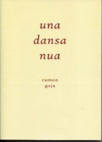 UNA DANSA NUA | 9788469740439 | GAJA I CUNÍ, RAMON