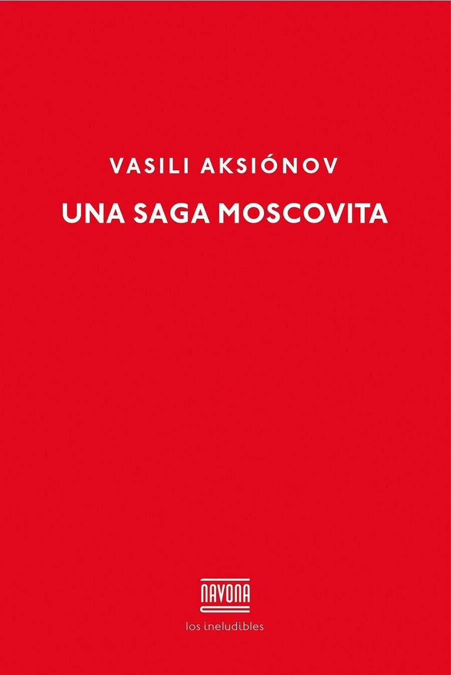 UNA SAGA MOSCOVITA | 9788416259311 | AKSIONOV, VASILI