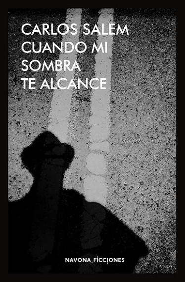 CUANDO MI SOMBRA TE ALCANCE | 9788416259694 | SALEM, CARLOS