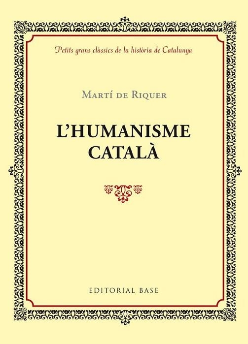 HUMANISME CATALÀ, L' | 9788416587407 | RIQUER, MARTÍ DE