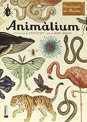 ANIMÀLIUM | 9788415315223 | SCOTT, KATIE / BROOM