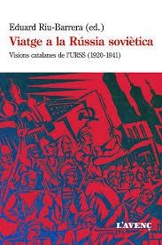 VIATGE A LA RÚSSIA SOVIÈTICA | 9788416853113 | RIU-BARRERA, EDUARD (ED.)