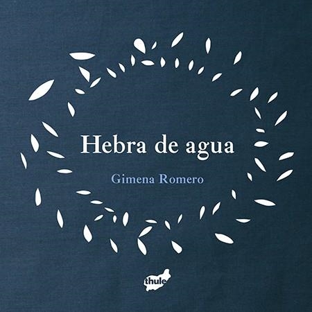 HEBRA DE AGUA | 9788415357957 | ROMERO, GIMENA