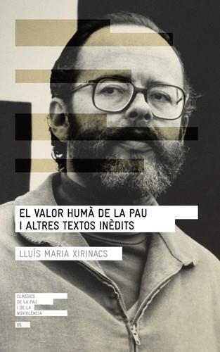 EL VALOR HUMA DE LA PAU I ALTRES | 9788415307075 | XIRINACS