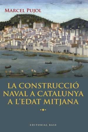 LA CONSTRUCCIO NAVAL A CATALUNYA | 9788415267447 | PUJOL