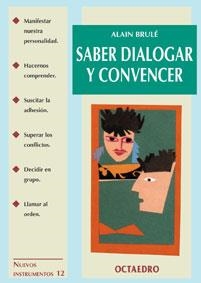 SABER DIALOGAR Y CONVENCER  NI-1 | 9788480633772 | BRULE, ALAIN