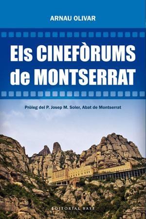 ELS CINEFORUMS DE MONTSERRAT | 9788415711001 | OLIVAR