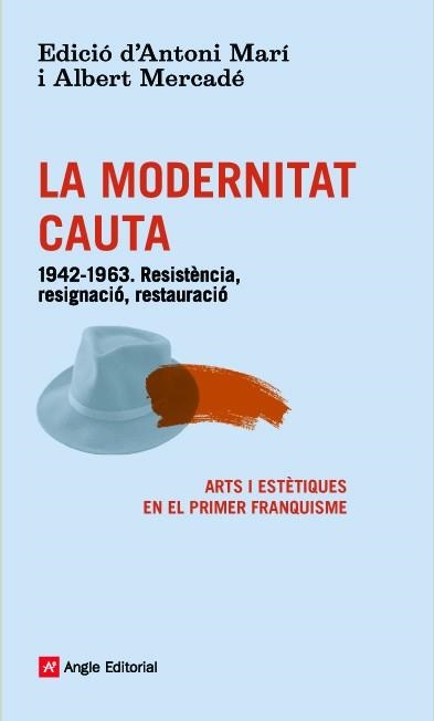 LA MODERNITAT CAUTA | 9788416139101 | MARÍ/ MERCADÉ