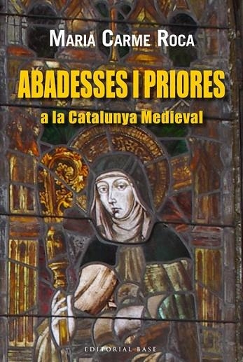 ABADESSES I PRIORES A LA CATALUNYA MEDIEVAL | 9788416166220 | ROCA