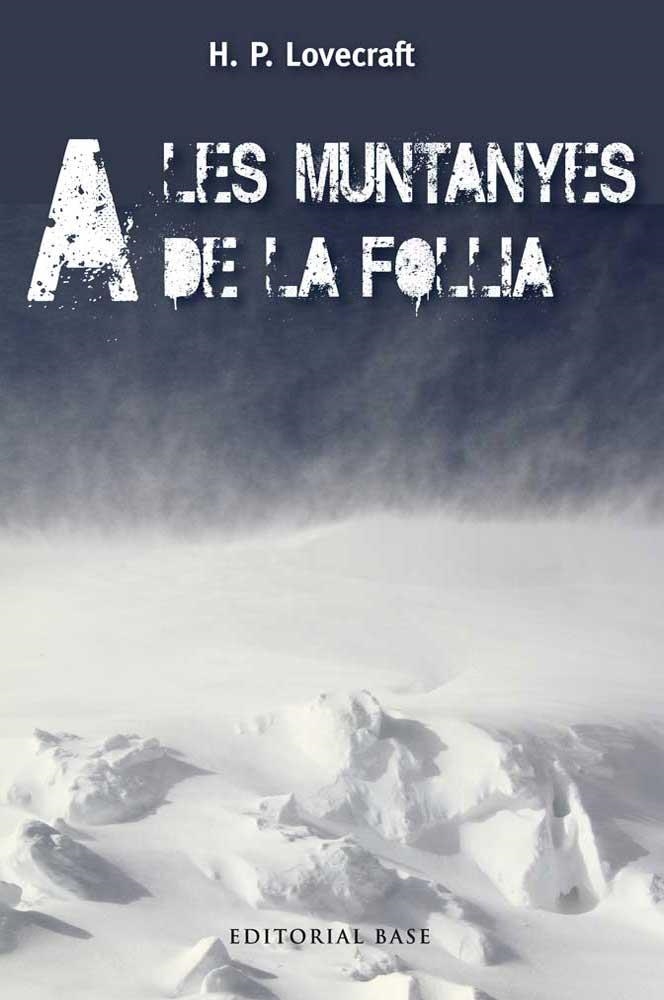 A LES MUNTANYES DE LA FOLLIA | 9788415711483 | LOVECRAFT, HOWARD PHILLIPS