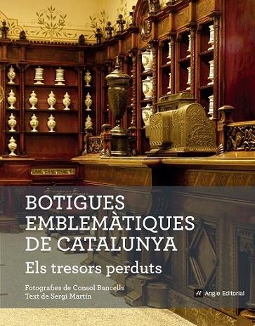 BOTIGUES EMBLEMÀTIQUES DE CATALUNYA. UN VIATGE | 9788416139781 | MARTÍN, SERGI