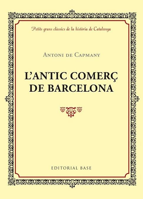 ANTIC COMERÇ DE BARCELONA, L' | 9788416587414 | CAPMANY, ANTONI DE