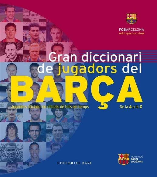 GRAN DICICONARI DE JUGADORS DEL BARÇA | 9788416166626 | DIVERSOS