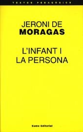 L'INFANT I LA PERSONA | 9788476022993 | JERONI DE MORAGAS