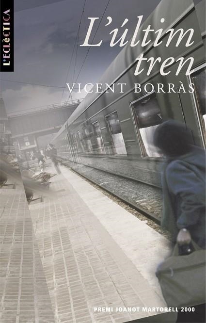 L'ULTIM TREN | 9788476606018 | VICENT BORRÀS