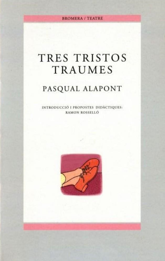 TRES TRISTOS TRAUMES | 9788476605578 | PASQUAL ALAPONT