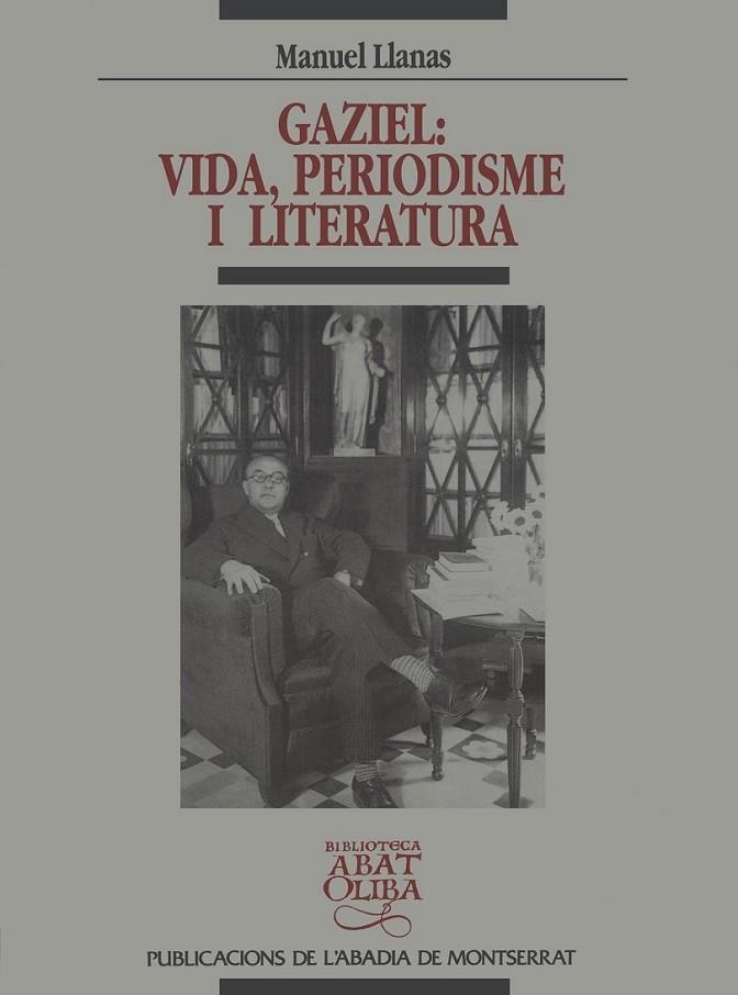 GAZIEL:VIDA,PERIODISME I LITERA | 9788478269938 | LLANAS