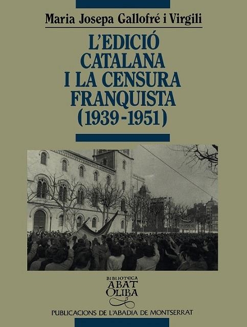 L'EDICIO CATALANA I LA CENSURA | 9788478262281 | VIRGILI