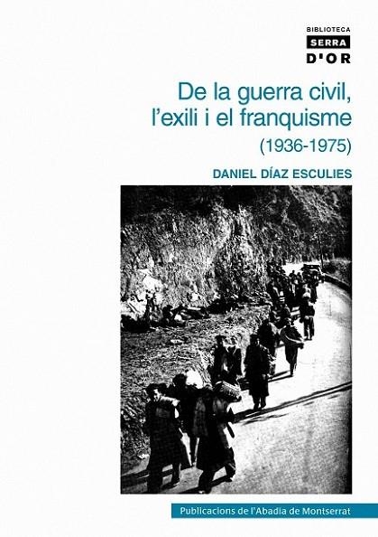 DE LA GUERRA CIVIL,L'EXILI I EL | 9788478268559 | DIAZ