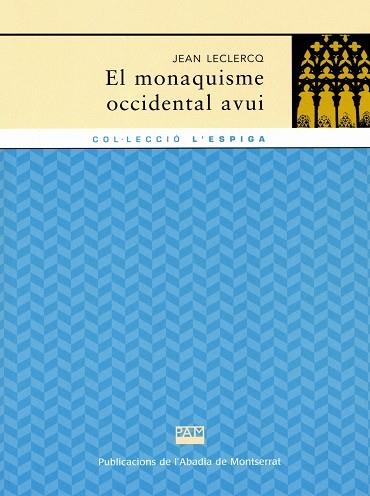 EL MONAQUISME OCCIDENTAL AVUI | 9788478264094 | LECLERCQ