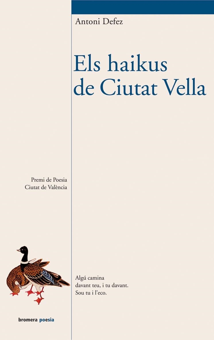 ELS HAIKUS DE CIUTAT VELLA | 9788476608500 | ANTONI DEFEZ