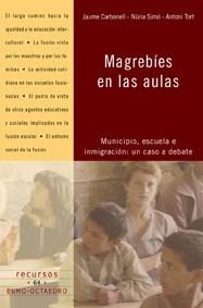 MAGREBIES EN LAS AULAS | 9788480637053 | CARBONELL SEBARROJA, JAUME/SIMó GIL, NúRIA/TORT BARDOLET, ANTONI