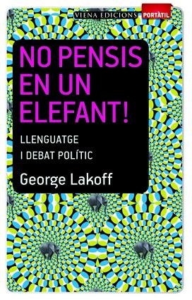 NO PENSIS EN UN ELEFANT | 9788483306635 | LAKOFF