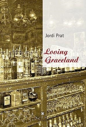 LOVING GRACELAND | 9788483309490 | PRAT GEREZ, JORDI