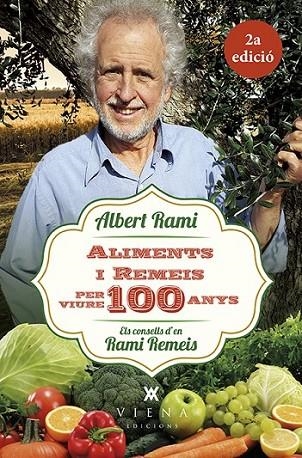 ALIMENTS I REMEIS PER VIURE 100 ANYS | 9788483309476 | RAMI, ALBERT