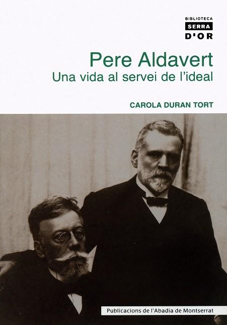 PERE ALDAVERT, UNA VIDA AL SERVEI DE L'IDEAL | 9788484158042 | TORT