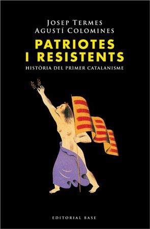 PATRIOTES I RESISTENTS | 9788485031214 | TERMES, JOSEP;  COROMINES, AGUSTI