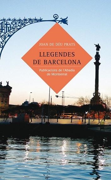 LLEGENDES DE BARCELONA | 9788484158875 | JOAN DE DÉU PRATS