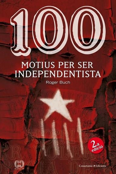 100 MOTIUS PER SER INDEPENDENTISTA | 9788490342978 | BUCH