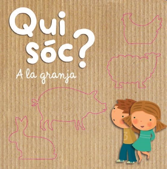 QUI SÓC? A LA GRANJA | 9788490574720 | DIVERSOS