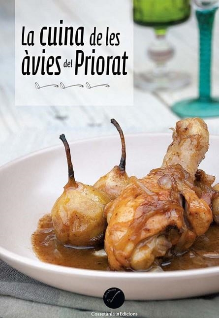 A CUINA DE LES ÀVIES DEL PRIORAT | 9788490341704 | PER A LA RESTAURACIÓ I EL TURISME RURAL