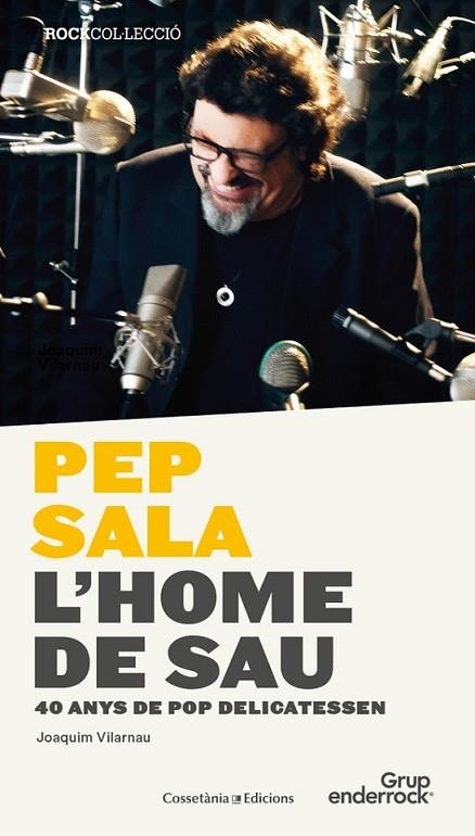 PEP SALA, L'HOME DE SAU | 9788490344842 | VILARNAU, JOAQUIM