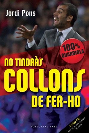 NO TINDRAS COLLONS DE FER-HO | 9788492437337 | PONS