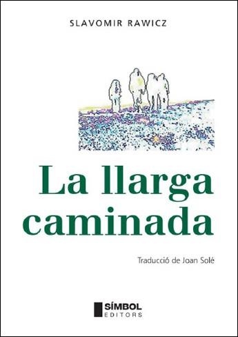 LA LLARGA CAMINADA | 9788495987556 | RAWICZ