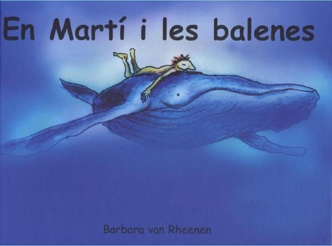 EN MARTI I LES BALENES | 9788495987112 | RHEENEN, BARBARA VAN