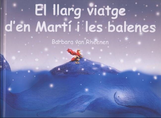 EL LLARG VIATGE D'EN MARTÍ I... | 9788495987181 | BARBARA VAN RHEENEN