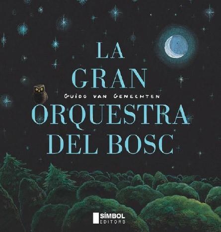 LA GRAN ORQUESTRA DEL BOSC | 9788495987761 | GENECHTEN