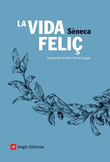 LA VIDA FELIÇ | 9788496970113 | SENECA